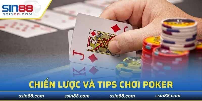 Chia sẻ chiến lược và tips chơi poker hiệu quả tại nhà cái