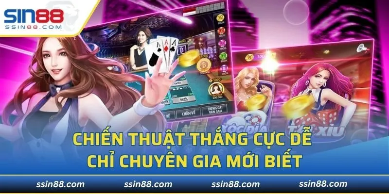 Chiến thuật thắng cực dễ chỉ chuyên gia mới biết
