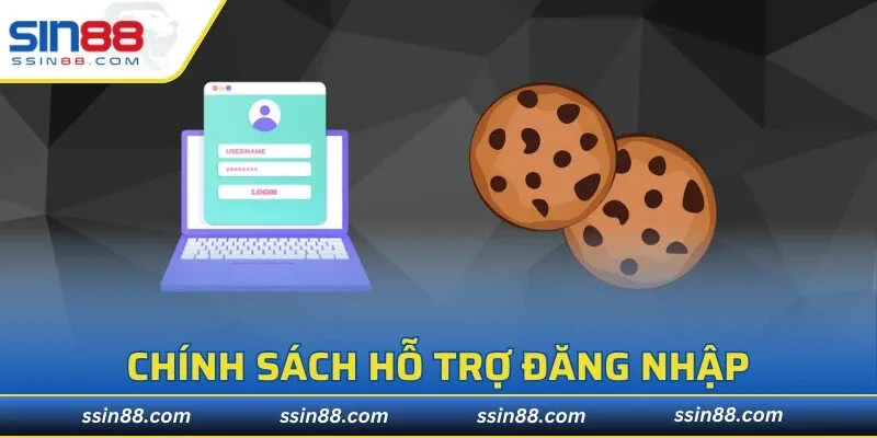 Chính sách hỗ trợ đăng nhập