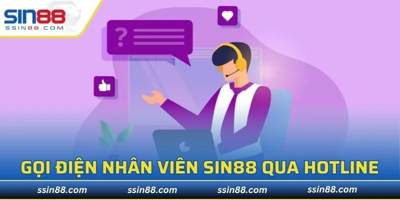 Gọi điện nhân viên SIN88 thông qua hotline