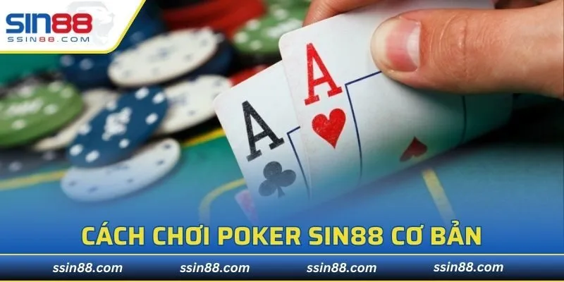 Khám phá cách chơi poker cơ bản cho người mới